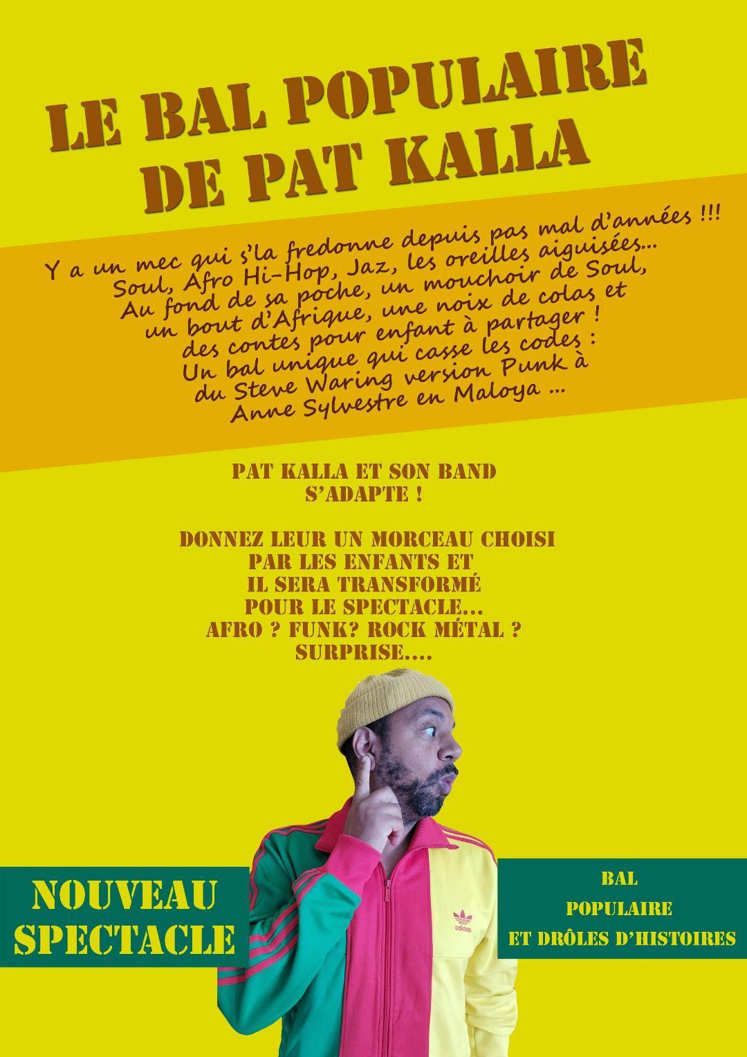Affiche du spectacle du Bal de Pat Kalla.