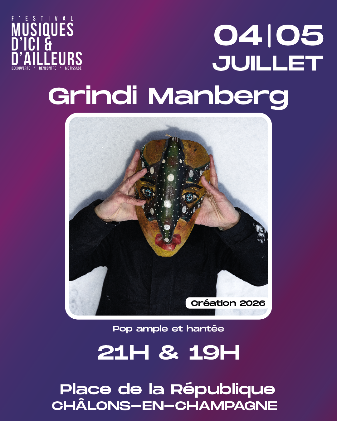 Concert de Grindi Manberg, la résidence de création le 4 juillet à vingt une heureet le 5 juillet à 19 heure place de la république Châlons-en-champagne