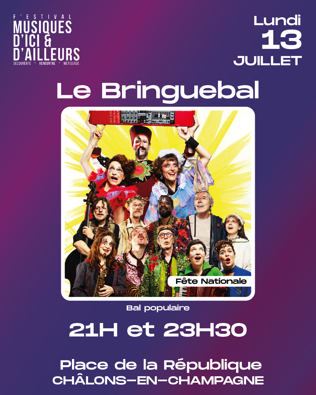 Le Bringuebal ; lundi 13 juillet à vingt une heure et 23 heure 30 place de la république Châlons-en-Champagne