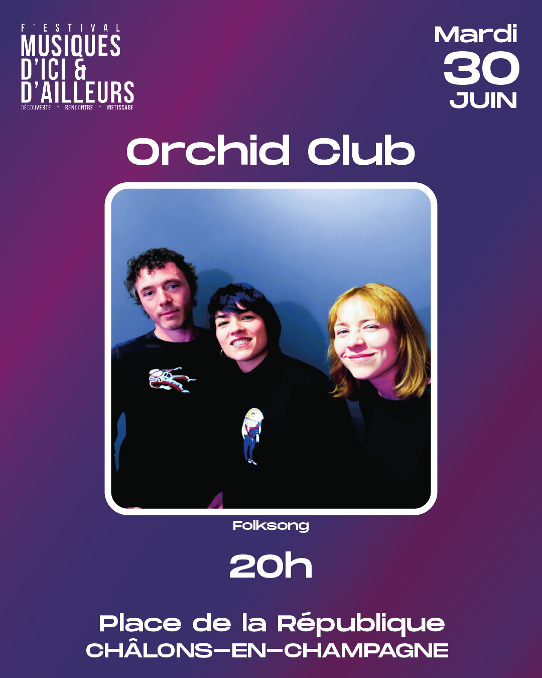 Orchid Club ; mardi 30 juin à 20 heure place de la république Châlons-en-Champagne